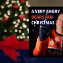 A Very Angry Bears Fan Christmas [VIDEO]