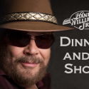 Dinner and A Show With Hank Williams Jr