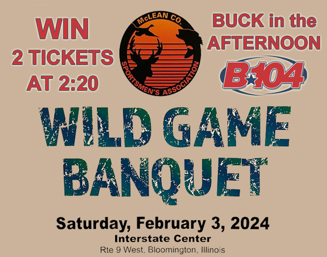 Win Tickets to the 2024 Wild Game Banquet with Buck in the Afternoon on B104